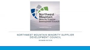 NORTHWEST MOUNTAIN MINORITY SUPPLIER DEVELOPMENT COUNCIL RICHARD RETZER