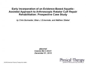 Early Incorporation of an EvidenceBased Aquatic Assisted Approach