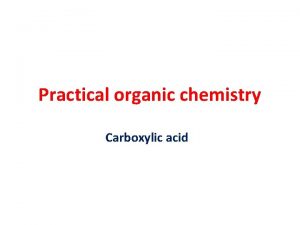 Practical organic chemistry Carboxylic acid Carboxylic acid Functional
