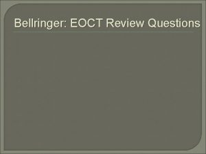 Bellringer EOCT Review Questions b Describe the westward