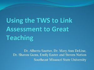 Using the TWS to Link Assessment to Great