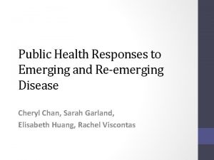 Public Health Responses to Emerging and Reemerging Disease