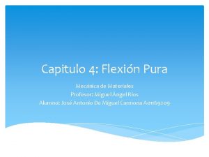 Capitulo 4 Flexin Pura Mecnica de Materiales Profesor