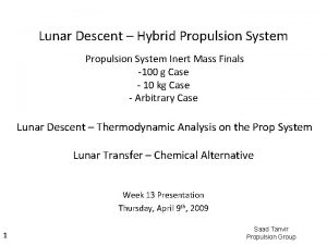 Lunar Descent Hybrid Propulsion System Inert Mass Finals