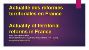 Actualit des rformes territoriales en France Actuality of