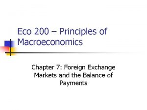 Eco 200 Principles of Macroeconomics Chapter 7 Foreign