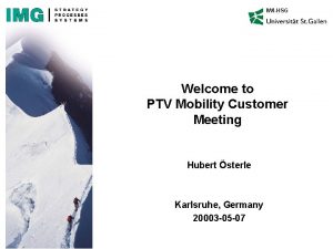 IWIHSG Welcome to PTV Mobility Customer Meeting Hubert