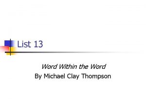 List 13 Word Within the Word By Michael