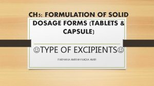 CH 5 FORMULATION OF SOLID DOSAGE FORMS TABLETS