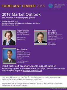 FORECAST DINNER 2016 Market Outlook The influence of