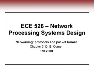 ECE 526 Network Processing Systems Design Networking protocols