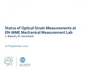 Status of Optical Strain Measurements at ENMME Mechanical