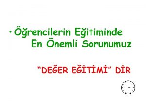 rencilerin Eitiminde En nemli Sorunumuz DEER ETM DR