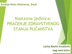 Srednja kola Viktorovac Sisak Nastavna jedinica PRAENJE ZDRAVSTVENOG