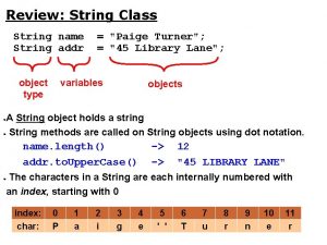 Review String Class String name String addr object