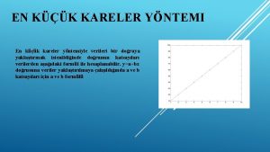 EN KK KARELER YNTEMI En kk kareler yntemiyle