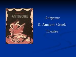 Antigone Ancient Greek Theatre Historical Background n 700