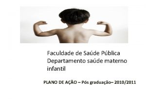 Faculdade de Sade Pblica Departamento sade materno infantil