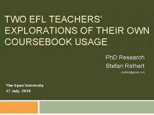 TWO EFL TEACHERS EXPLORATIONS OF THEIR OWN COURSEBOOK