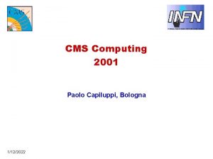 CMS Computing 2001 Paolo Capiluppi Bologna 1122022 Strategia