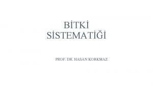 BTK SSTEMAT PROF DR HASAN KORKMAZ Embriyophyta Kara