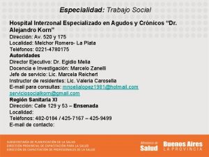 Especialidad Trabajo Social Hospital Interzonal Especializado en Agudos