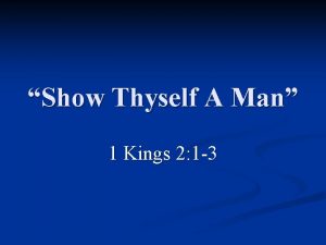 Show Thyself A Man 1 Kings 2 1