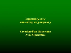 Cration dun diaporama Avec Openoffice Cration dun diaporama Cration dun diaporama Avec Openoffice Cration dun diaporama
