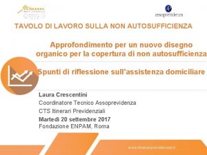 TAVOLO DI LAVORO SULLA NON AUTOSUFFICIENZA Approfondimento per