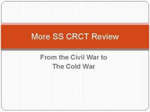 More SS CRCT Review From the Civil War