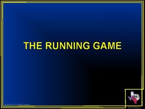 THE RUNNING GAME 2010 TASO Football Division FOOTBALL