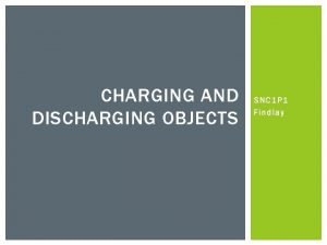 CHARGING AND DISCHARGING OBJECTS SNC 1 P 1