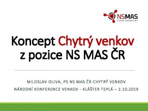 Koncept Chytr venkov z pozice NS MAS R