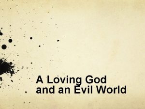 A Loving God an Evil World Sir Ernest