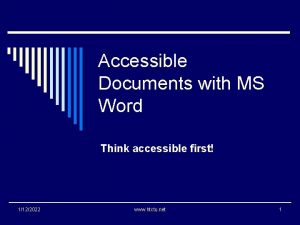 Accessible Documents with MS Word Think accessible first