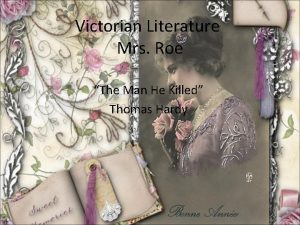 Victorian Literature Mrs Roe The Man He Killed