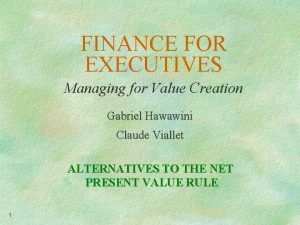 FINANCE FOR EXECUTIVES Managing for Value Creation Gabriel