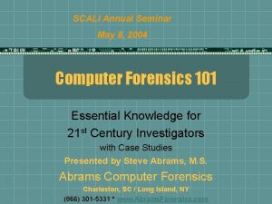 SCALI Annual Seminar May 8 2004 Computer Forensics