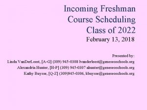Incoming Freshman Course Scheduling Class of 2022 February