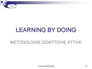 LEARNING BY DOING METODOLOGIE DIDATTICHE ATTIVE a cura