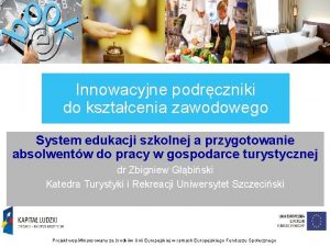 Innowacyjne podrczniki do ksztacenia zawodowego System edukacji szkolnej