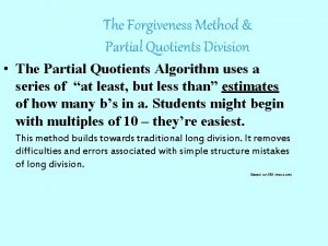 The Forgiveness Method Partial Quotients Division The Partial