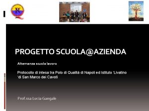 PROGETTO SCUOLAAZIENDA Alternanza scuola lavoro Protocollo di intesa