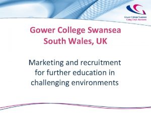 Gower College Swansea South Wales UK Marketing and