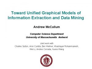 Toward Unified Graphical Models of Information Extraction and