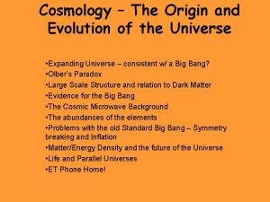 Cosmology The Origin and Evolution of the Universe