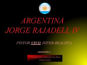 ARGENTINA JORGE RAJADELL IV PINTOR VIVO HIPERREALISTA automtico