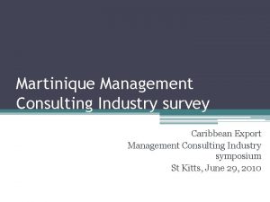 Martinique Management Consulting Industry survey Caribbean Export Management