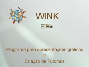 WINK Programa para apresentaes grficas e Criao de