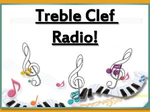 Treble Clef Radio The Product Evaluation Lets get